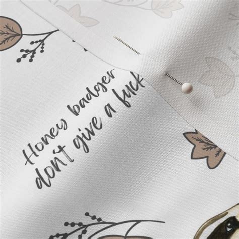 Honey Badger Dont Give A Fuck Fabric Spoonflower