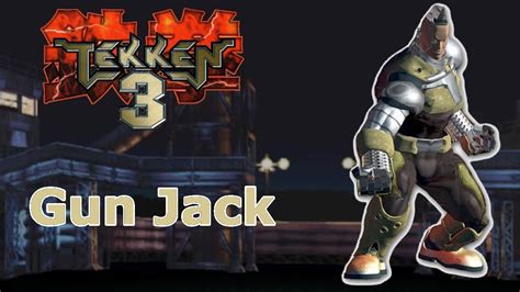 Tekken 3 Gun Jack PSX 17 YouTube