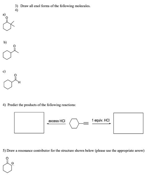 SOLVED Draw All Enol Forms Of The Following Molecules Predict The