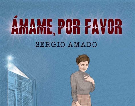 Lecturápolis ÁMAME POR FAVOR de Sergio Amado