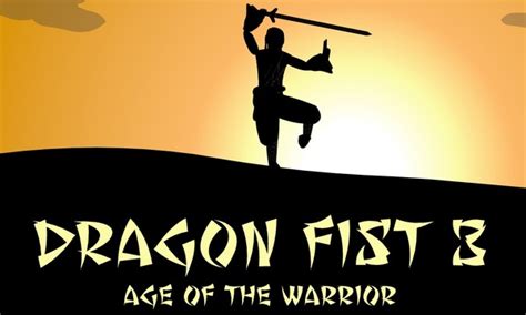 Dragon Fist 3: Age of the Warrior | NuMuKi