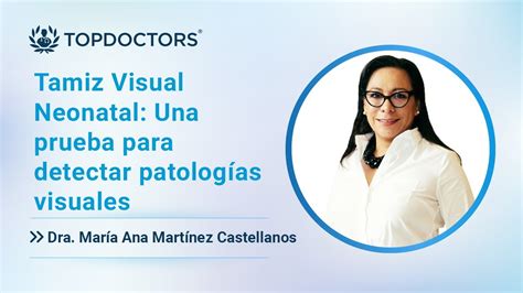 Tamiz Visual Neonatal Una prueba para detectar patologías visuales