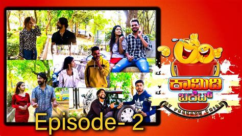 ಕಾಮಿಡಿ ಬಕೆಟ್ Kannada Bucket Episode 2 By Prakash Chiru Full