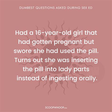 Of The Dumbest Sex Ed Questions That Teachers Have Ever Been Asked