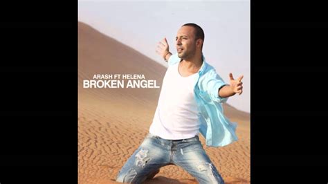 Arash Feat Helena Broken Angel Youtube