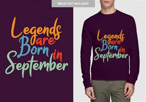 Las Leyendas Nacen En Septiembre Dise O De Tipograf A Para Camiseta