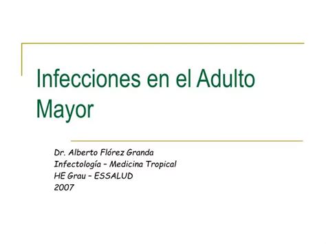 Ppt Infecciones En El Adulto Mayor Powerpoint Presentation Free