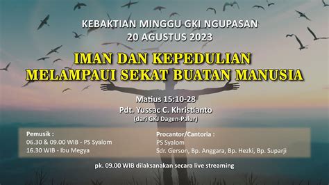 KEBAKTIAN HARI MINGGU 20 AGUSTUS 2023 Pukul 09 00 WIB GKI NGUPASAN