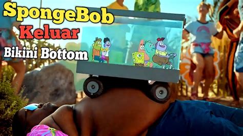 SpongeBob Jalan Jalan Keluar Bikini Bottom YouTube