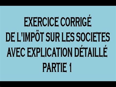 Fiscalité Exercice Corrigé de L impôt sur Les Sociétés IS DARIJA