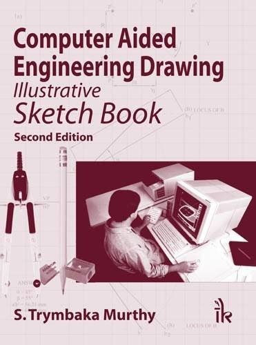 Buy Computer Aided Engineering Drawing Illustrative Sketch Book Book