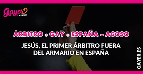El Primer Rbitro Gay Del F Tbol Espa Ol Gayer