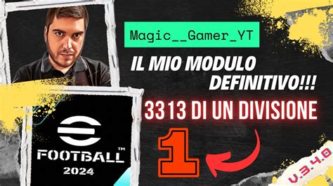 EFootball 2024 Modulo 3313 Il Mio Modulo Definitivo Con Possesso Palla