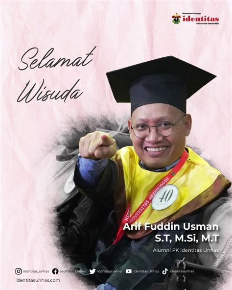 Ucapan Selamat Wisuda Alumni Identitas Unhas Arif Fuddin Usman