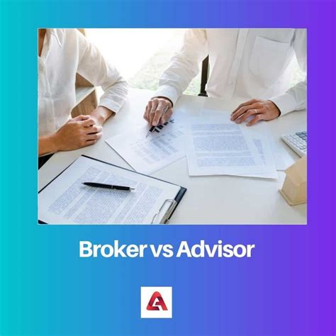 A Broker Vs An Advisor Difference And Comparison