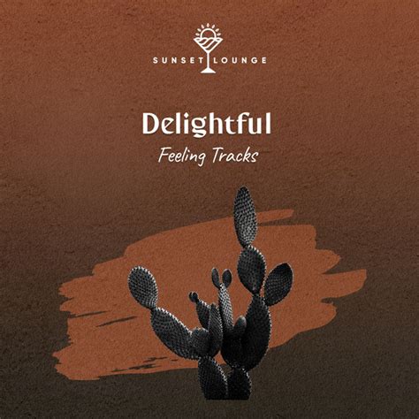 Zzz Delightful Feeling Tracks Zzz Album By Ibiza Deep House Lounge