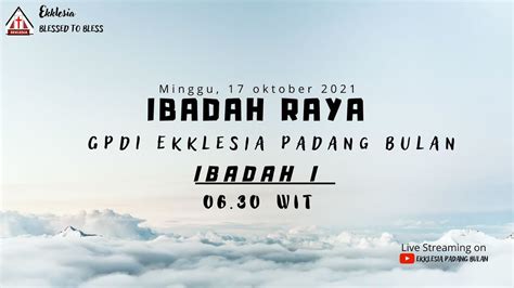 Ibadah Raya Gpdi Ekklesia Jayapura Minggu Oktober Youtube