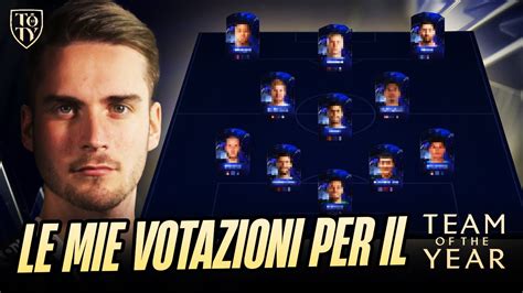 Le Mie Votazioni Per La Squadra Toty Dell Anno Di Fc Youtube