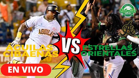 Águilas Cibaeñas vs Estrellas Orientales EN VIVO HOY YouTube