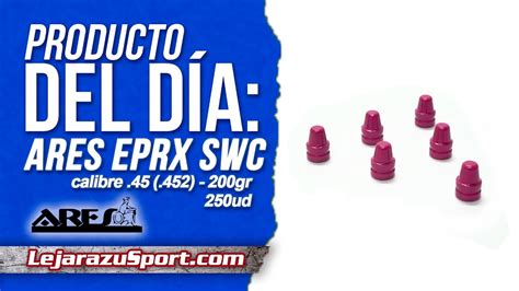 Puntas Ares Eprx Swc Calibre Grains Unidades Youtube