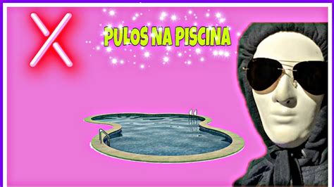 TODOS OS PULOS NA PISCINA DA PRIMEIRA TEMPORADA DO XIS YouTube