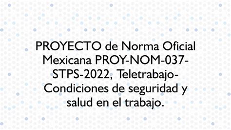 Proyecto De Norma Oficial Mexicana Proy Nom Stps Teletrabajo