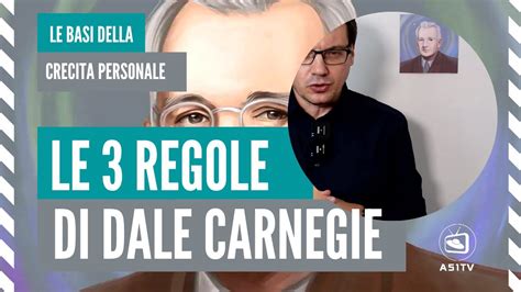 Scopri Le Regole Doro Di Dale Carnegie Per Una Vita Felice Con Se