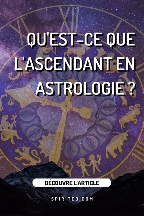 Qu Est Ce Que L Ascendant En Astrologie Astrologie Signe