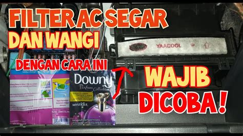 Cara Membersihkan Filter AC Mobil Harum Wangi Dan Wajib Di Coba