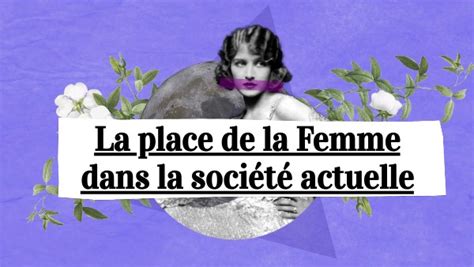 LA PLACE DE LA FEMME DANS LA SOCIETE ACTUELLE