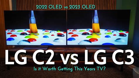 Lg C3 Oled Tv Vs Lg C2 Oled Tv Is It Worth The Upgrade Youtube