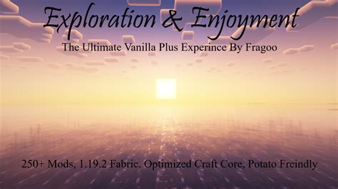 Exploration & Enjoyment - Minecraft Modpacks - CurseForge