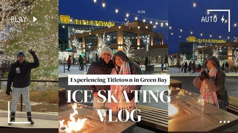 Experiencing Titletown Must Visit Place For Ice Skating Near Lambeau