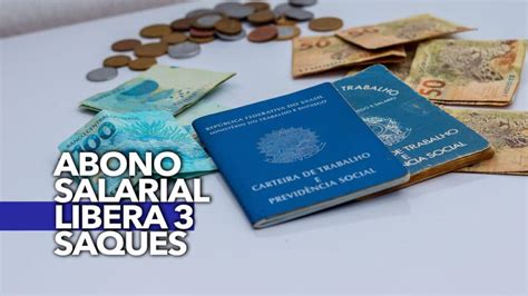 Abono Salarial Libera Saques Para Brasileiros Saiba Como Receber Os