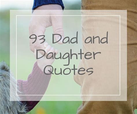 93 Awesome Heartfelt Dad And Daughter Quotes Navigating Baby