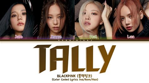 Blackpink Tally Color Coded Lyrics Terjemahan Bahasa Indonesia