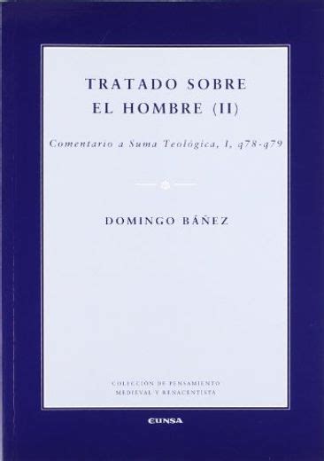 Libro Tratado Sobre El Hombre Ii Comentario A Suma Teologica I Q