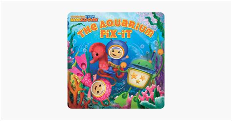 ‎The Aquarium Fix-it (Team Umizoomi) on Apple Books