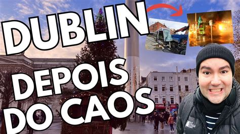 O Que Est Acontecendo Em Dublin Ainda Vale A Pena Morar Na Capital