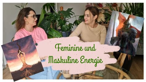 Wof R Steht Das Feminine Und Maskuline In Unserem Leben Youtube