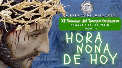 HORA NONA DE HOY JUEVES 22 DE JUNIO CAMINO NEOCATECUMENAL LITURGIA