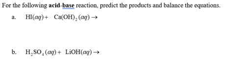 Solved For The Following Acid Base Reaction Predict The