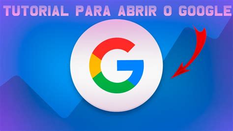 Tutorial De Como Abrir O Google YouTube