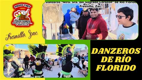 Danzeros De R O Florido Fresnillo Zac Ntra Sra Del Sagrado