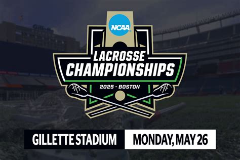 2025 NCAA Lacrosse Championships - Division I Men’s Championship ...