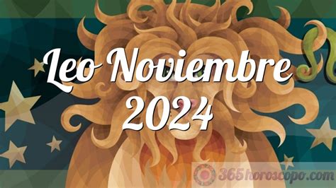 Horóscopo Leo Noviembre 2024 Tarot Horóscopo mensual