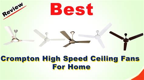 Top 5 Crompton High Speed Ceiling Fans In India With Price Ceiling Fan High Speed Fan