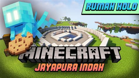 Live Bangun Rumah Holo Di Server Jayapura Indah Minecraft Youtube