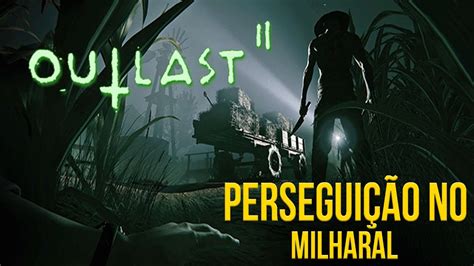 Outlast 2 03 PerseguiÇÃo No Milharal Legendado Em Português Pt Br