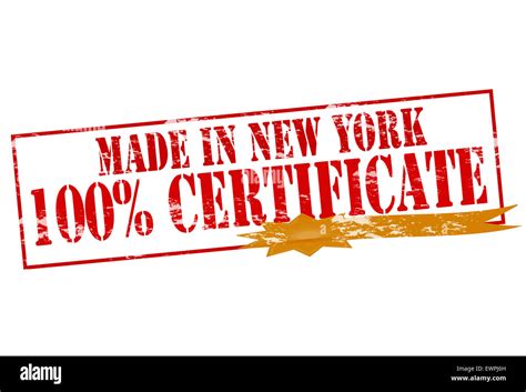 Rubber Stamp With Text Made In New York One Hundred Percent Certificate